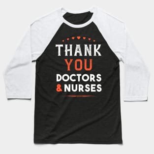 Thank You Doctors And Nurses Best Gift Baseball T-Shirt